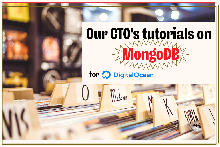 Mateusz Papiernik’s MongoDB tutorial series @DigitalOcean