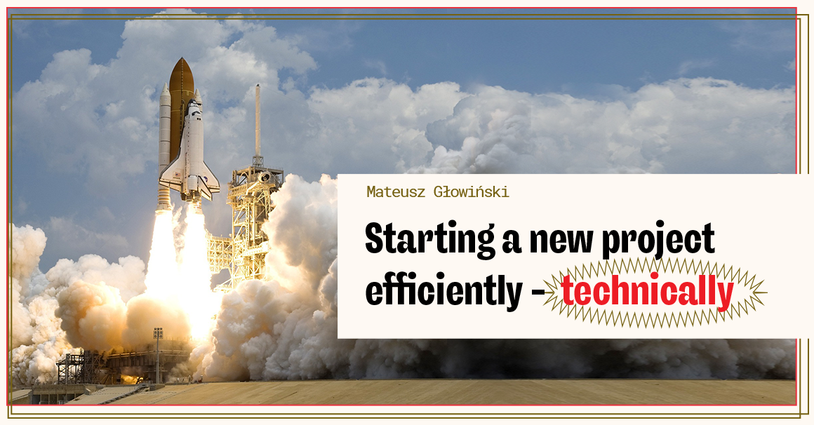 Starting a new project efficiently — technical side